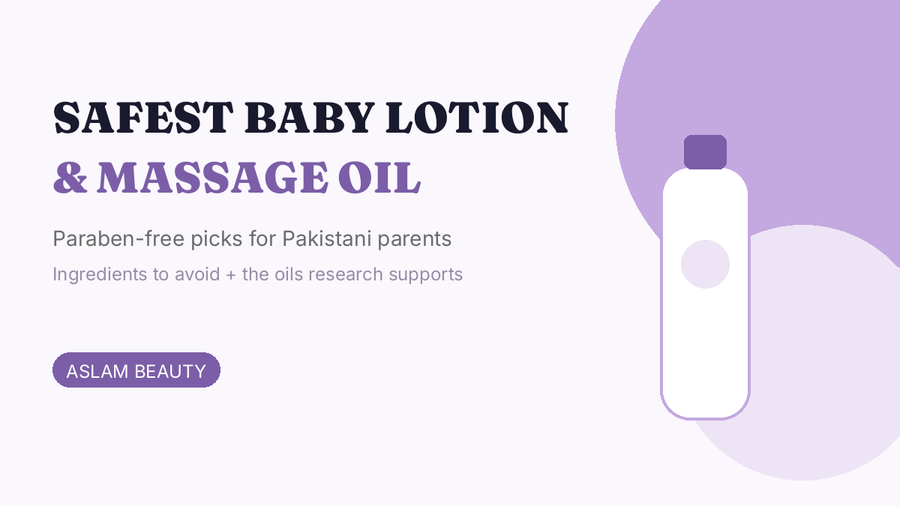 Safest paraben-free baby lotion and massage oil in Pakistan
